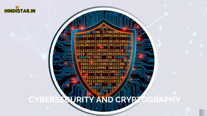 Cybersecurity and Cryptography